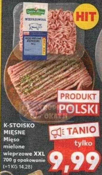 Kaufland K-Stoisko mięsne mięso mielone wieprzowe XXL 700g oferta