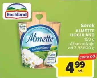 Carrefour Market Hochland Serek Almette 150 g oferta