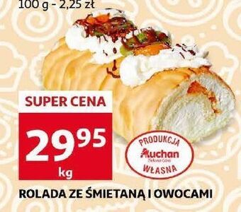 Auchan Rolada ze śmietaną i owocami auchan oferta