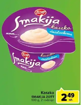 Carrefour Zott Kaszka Smakija 130g oferta