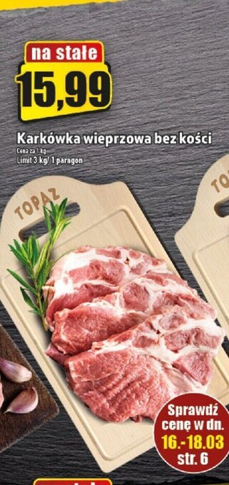 Topaz Karkówka wieprzowa bez kości 1kg oferta