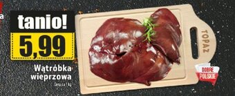 Topaz Wątróbka wieprzowa 1kg oferta