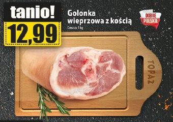 Topaz Golonka wieprzowa z kością 1kg oferta
