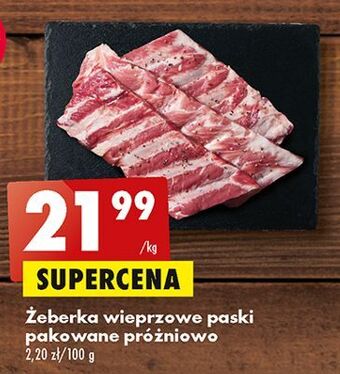 Biedronka Żeberka wieprzowe paski oferta