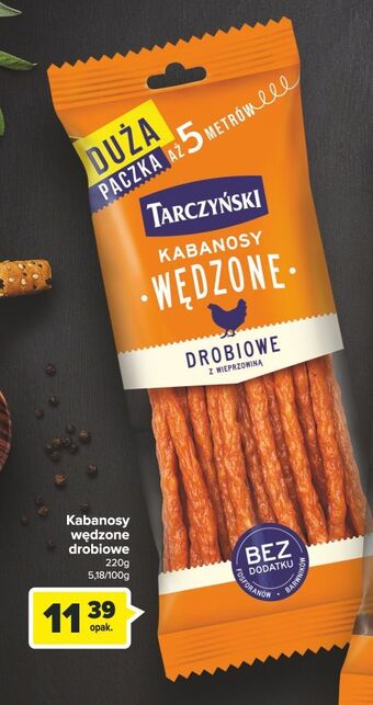 Carrefour Kabanosy wędzone drobiowe tarczyński oferta