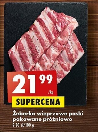 Biedronka Żeberka wieprzowe paski pakowane próżniowo 1kg oferta