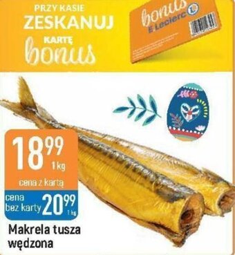 E.Leclerc Makrela tusza wędzona 1kg oferta