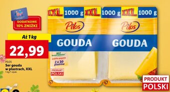 Lidl Pilos Ser gouda w plastrach XXL 1kg oferta