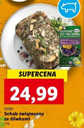 Lidl Skiba Schab świąteczny ze śliwkami 1kg oferta
