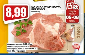 Topaz Łopatka wieprzowa bez kości 1kg oferta