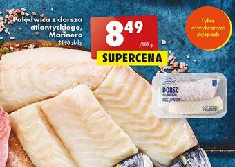 Biedronka Dorsz atlantycki polędwica marinero oferta