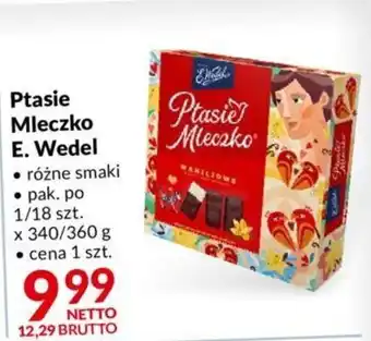 Makro E.Wedel Ptasie Mleczko 340/360g oferta