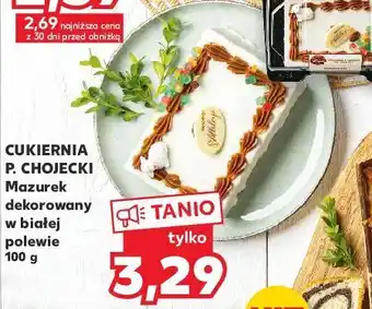 Kaufland Mazurek dekorowany w białej czekoladzie chojecki oferta