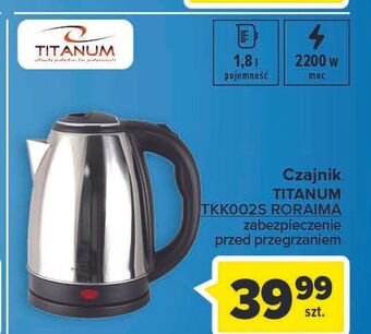 Carrefour Czajnik tkk002s titanum oferta