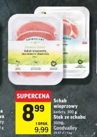 Intermarche Goodvalley Schab wieprzowy, Stek ze schabu oferta