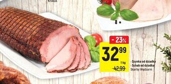 Intermarche Szynka od dziadka lub schab od dziadka 1kg oferta