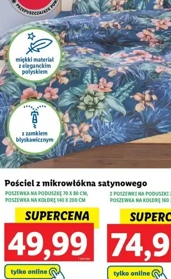 Lidl Livarno Pościel z mikrowłókna satynowego POSZEWKA NA PODUSZKĘ 70 X 80 CM, POSZEWKA NA KOŁDRĘ 140 X 200 CM oferta