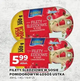 Top Market FILETY ŚLEDZIOWE W SOSIE POMIDOROWYM ŁOSOS USTKA 300 G oferta