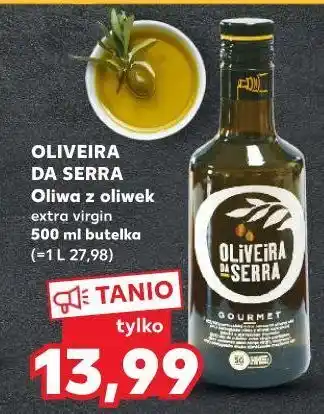 Kaufland Oliwa z oliwek extra oliveira da serra oferta