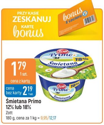 E.Leclerc Śmietana 18 % zott primo oferta