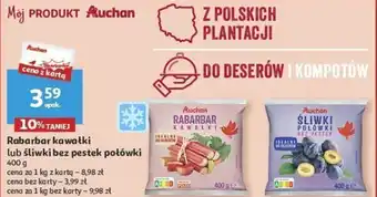 Auchan Rabarbar kawałki lub śliwki bez pestek połówki 400g oferta