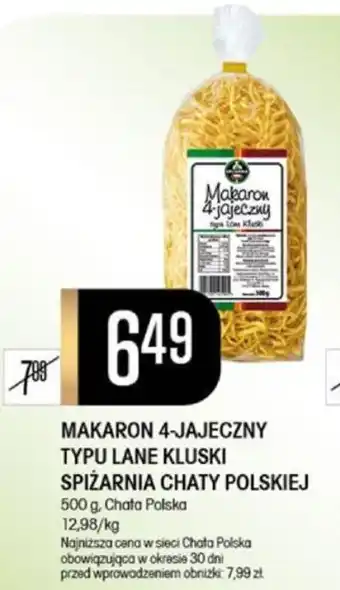 Chata Polska MAKARON 4-JAJECZNY TYPU LANE KLUSKI SPIŻARNIA CHATY POLSKIEJ 500g oferta