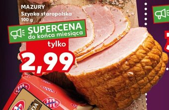 Kaufland MAZURY Szynka staropolska 100 g oferta