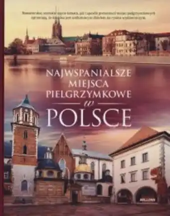 Świat Książki [outlet] najwspanialsze miejsca pielgrzymkowe w polsce oferta