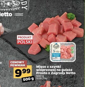 Netto Mięso z szynki wieprzowej na gulasz Prosto z Zagrody Netto oferta