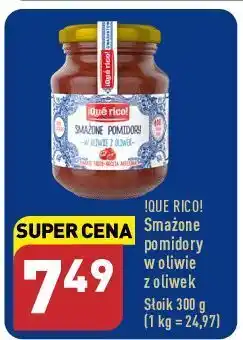 ALDI Pomidory smażone w oliwie z oliwek que rico! oferta