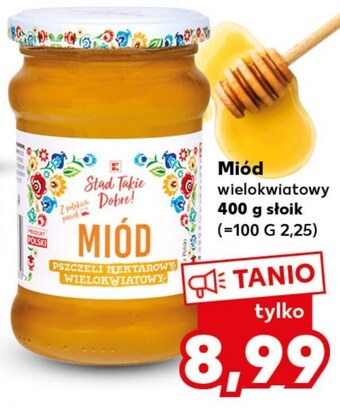 Kaufland Miód stąd takie dobre oferta