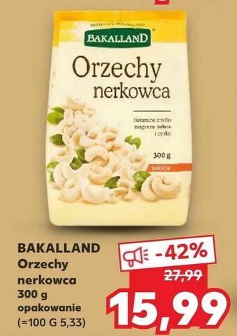 Kaufland BAKALLAND Orzechy nerkowca oferta