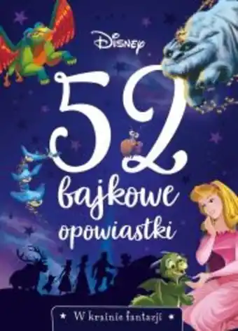 Świat Książki [outlet] 52 bajkowe opowiastki. w krainie fantazji. disney oferta