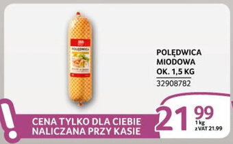 Selgros POLĘDWICA MIODOWA OK. 1,5 KG oferta