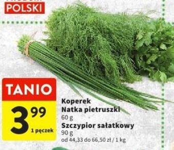 Intermarche Koperek Natka pietruszki 60 g Szczypior sałatkowy 90g oferta