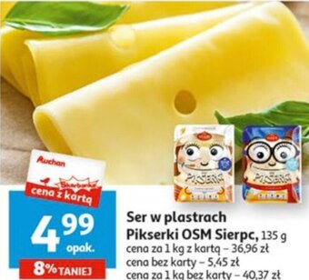 Auchan Ser w plastrach Pikserki OSM Sierpc, 135 g oferta