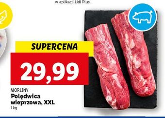 Lidl Polędwiczka wieprzowa morliny oferta