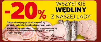 Kaufland WSZYSTKIE WĘDLINY Z NASZEJ LADY oferta
