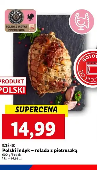 Lidl RZEŹNIK Polski indyk - rolada z  pietruszką 600g oferta