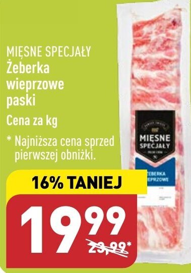 ALDI MIĘSNE SPECJAŁY Żeberka wieprzowe paski Cena za kg oferta