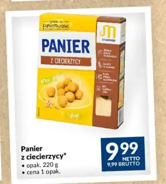 Makro PANIER Z CIECIERZYCY z ciecierzycy* • opak. 220 g cena 1 opak. oferta