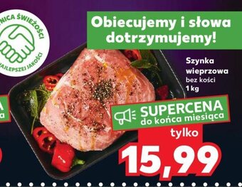 Kaufland Szynka wieprzowa bez kości 1 kg oferta