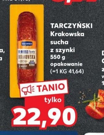 Kaufland TARCZYŃSKI Krakowska sucha z szynki 550g oferta