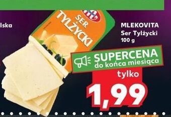 Kaufland Ser tylżycki mlekovita oferta