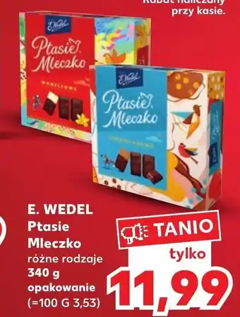 Kaufland E. WEDEL Ptasie Mleczko 340 g, opak. oferta