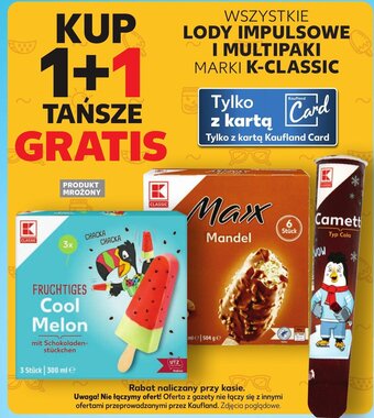 Kaufland WSZYSTKIE LODY IMPULSOWE I MULTIPAKI MARKI K-CLASSIC oferta