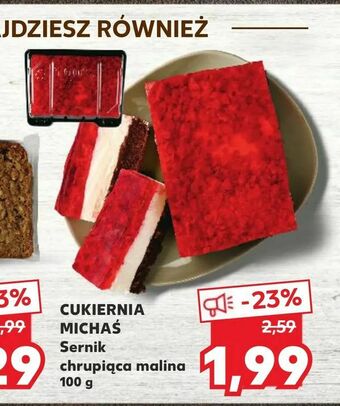 Kaufland CUKIERNIA MICHAŚ Sernik chrupiąca malina oferta