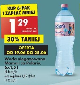 Biedronka Woda niegazowana Mama i Ja Polaris, 1,5l oferta