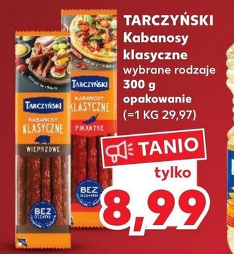 Kaufland TARCZYŃSKI Kabanosy klasyczne 300g oferta