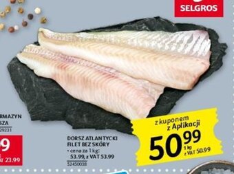 Selgros DORSZ ATLANTYCKI FILET BEZ SKÓRY 1 kg oferta